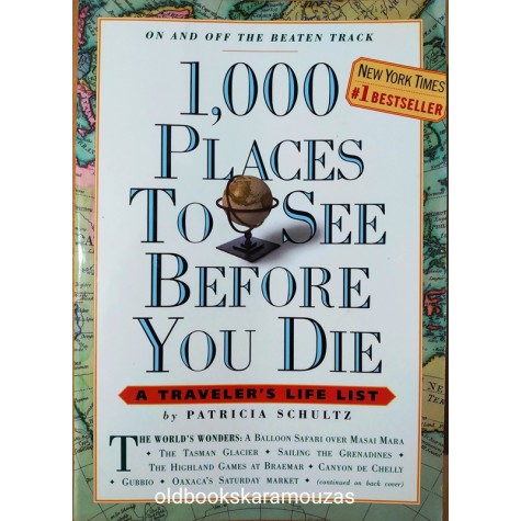 PATRICIA SCHULTZ - 1000 PLACES TO SEE BEFORE YOU DIE