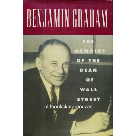 BENJAMIN GRAHAM - THE MEMOIRS OF THE DEAN OF WALL STREET