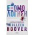 COLLEEN HOOVER - ΕΞΟΜΟΛΟΓΗΣΗ