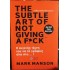 MARK MANSON - THE SUBTLE ART OF NOT GIVING A F*UK - Η ΕΥΓΕΝΗΣ ΤΕΧΝΗ ΤΟΥ ΝΑ ΤΑ ΓΡΑΦΕΙΣ ΟΛΑ ΣΤΑ... !