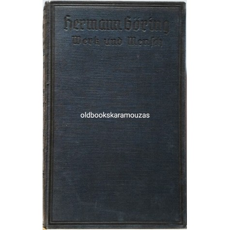 HERMANN GORING - WERK UND MENSCH