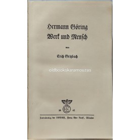 HERMANN GORING - WERK UND MENSCH