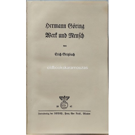 HERMANN GORING - WERK UND MENSCH