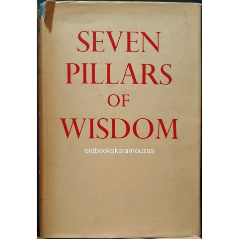 T. E. LAWRENCE - SEVEN PILLARS OF WISDOM