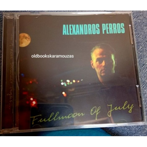 ALEXANDROS PERROS - FULLMOON OF JULY ALEXANDROS PERROS - FULLMOON OF JULY