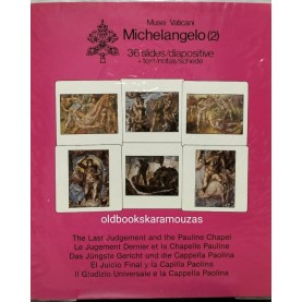 MICHELANGELO (2), 36 SLIDES & TEXT - THE LAST JUDGEMENT AND THE PAULINE CHAPEL