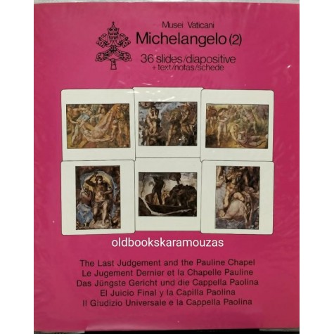 MICHELANGELO (2), 36 SLIDES & TEXT - THE LAST JUDGEMENT AND THE PAULINE CHAPEL MICHELANGELO (2), 36 SLIDES & TEXT - THE LAST JUDGEMENT AND THE PAULINE CHAPEL