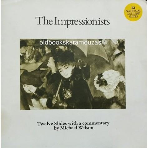 THE IMPRESSIONISTS - 12 COLOUR SLIDES WITH A COMMENTARY THE IMPRESSIONISTS - 12 COLOUR SLIDES WITH A COMMENTARY