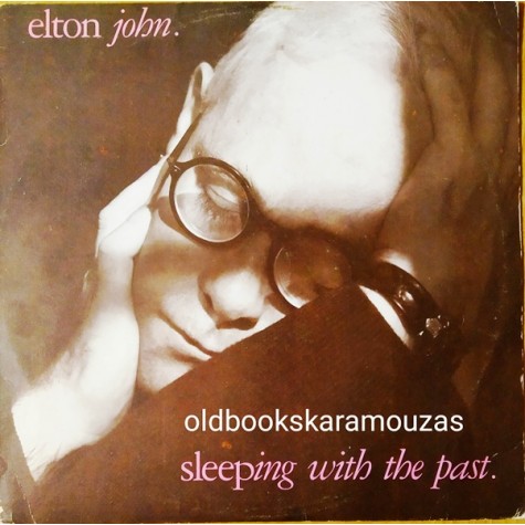 ELTON JOHN - SLEEPING WITH THE PAST