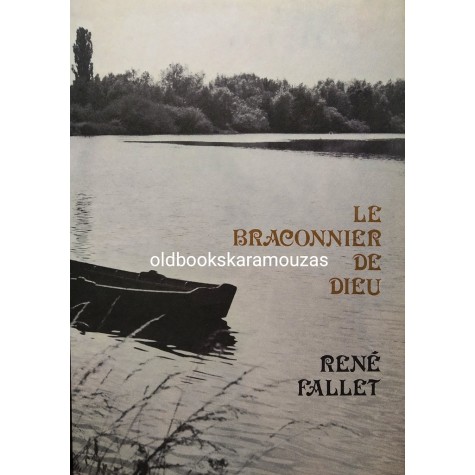 RENE FALLET - LE BRACONNIER DE DIEU
