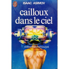 ISAAC ASIMOV - CAILLOUX DANS LE CIEL
