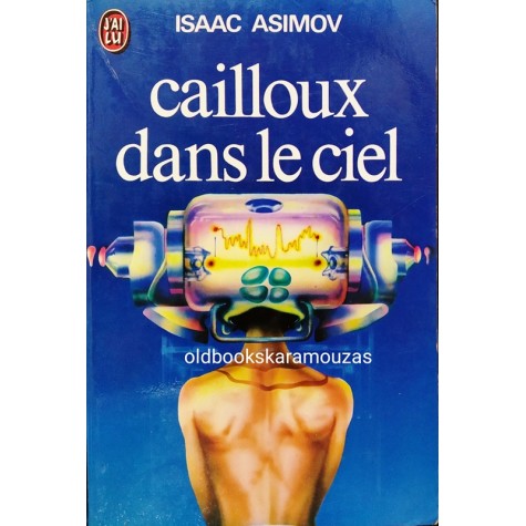 ISAAC ASIMOV - CAILLOUX DANS LE CIEL