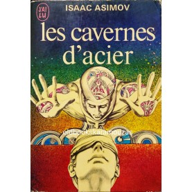 ISAAC ASIMOV - LES CAVERNES D' ACIER