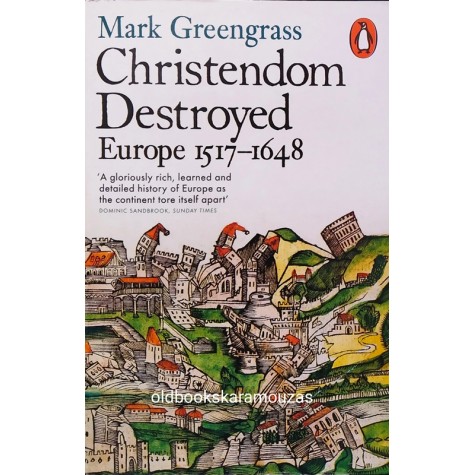 MARK GREENGRASS - CHRISTENDOM DESTROYED 