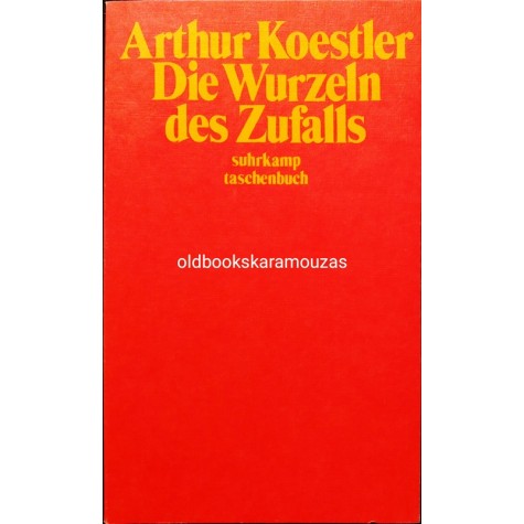 ARTHUR KOESTLER - DIE WURZELN DES ZUFALLS