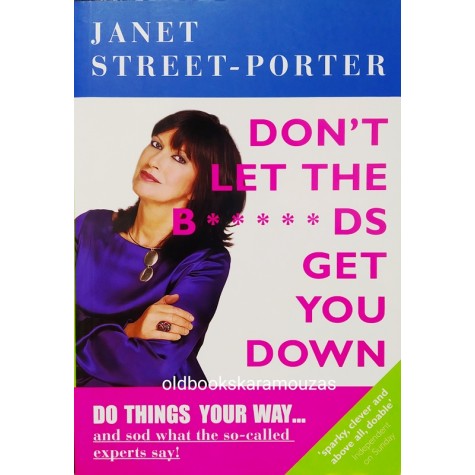 JANET STREET PORTER - DON'T LET THE B*****DS GET YOU DOWN