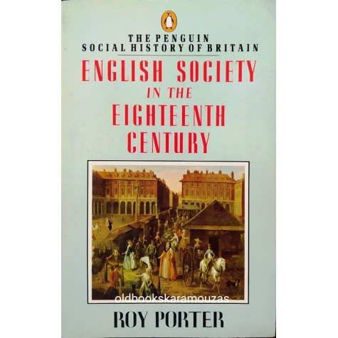 ROY PORTER - ENGLISH SOCIETY IN THE EIGHTEENTH CENTURY