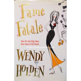 WENDY HOLDEN - FAME FATALE
