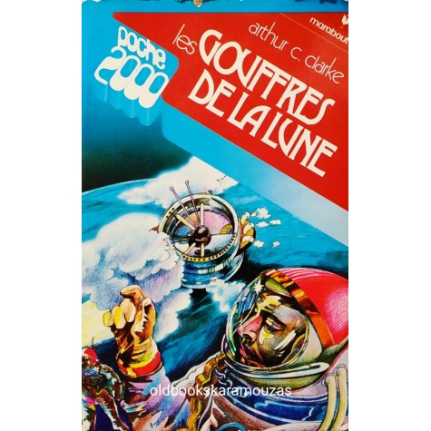 ARTHUR C. CLARKE - LES GOUFFRES DE LA LUNE