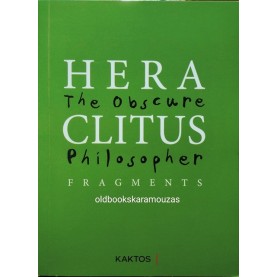 HERACLITUS - THE OBSCURE PHILOSOPHER