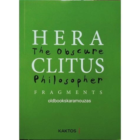 HERACLITUS - THE OBSCURE PHILOSOPHER