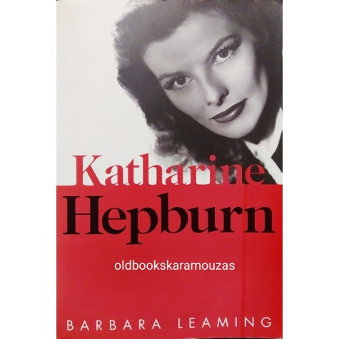 BARBARA LEAMING - KATHARINE HEPBURN