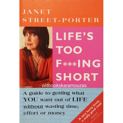 JANET STREET PORTER - LIFE'S TOO F***ING SHORT