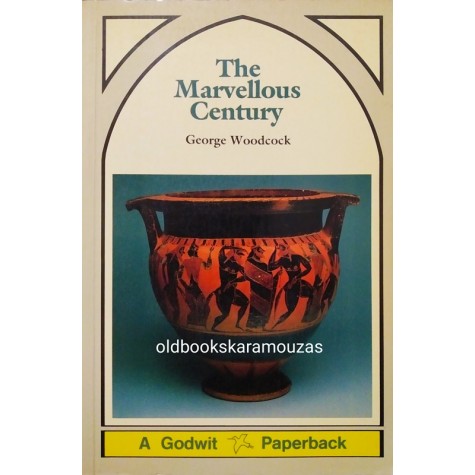 GEORGE WOODCOCK - THE MARVELLOUS CENTURY