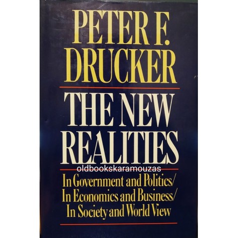PETER F. DRUCKER - THE NEW REALITIES