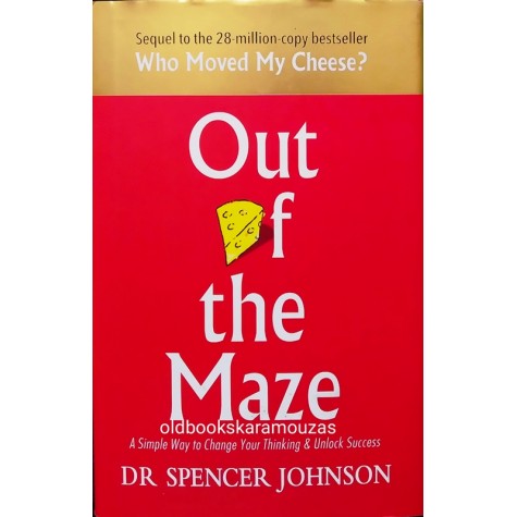 DR. SPENCER JOHNSON - OUT OF THE MAZE