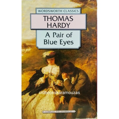 THOMAS HARDY - A PAIR OF BLUE EYES