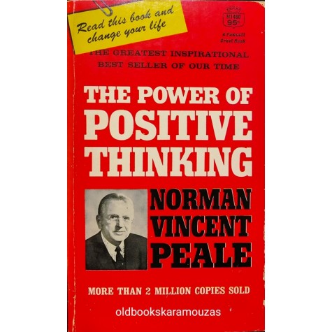 NORMAN VINCENT PEALE - THE POWER OF POSITIVE THINKING