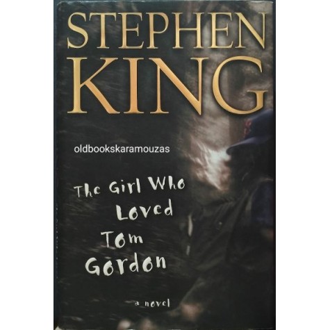 STEPHEN KING - THE GIRL WHO LOVED TOM GORDON