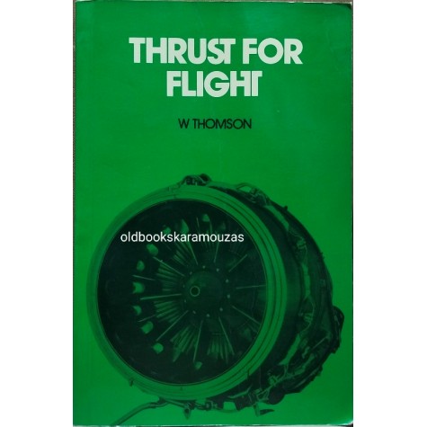 W. THOMSON - THRUST FOR FLIGHT