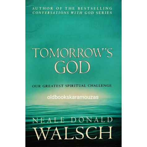 NEALE DONALD WALSCH - TOMORROW'S GOD