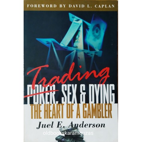 JUEL E. ANDERSON - TRADING, SEX & DYING